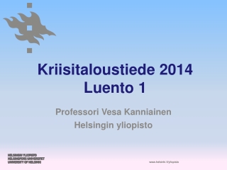 Kriisitaloustiede 2014 Luento 1