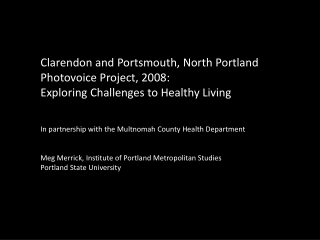 Clarendon and Portsmouth, North Portland Photovoice Project, 2008: