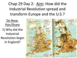 Do Now- Pair/Share 1) Why did the Industrial Revolution begin in England?