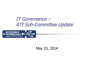 IT Governance – ATI Sub-Committee Update