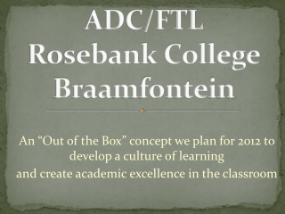 ADC/FTL Rosebank College Braamfontein