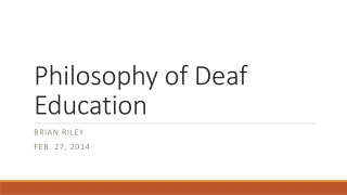 Philosophy of Deaf Education