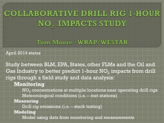 COLLABORATIVE DRILL RIG 1-HOUR NO 2 IMPACTS STUDY Tom Moore - WRAP/WESTAR