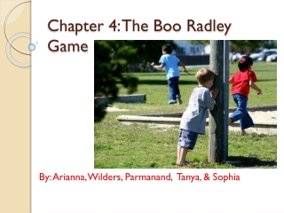 Chapter 4: The Boo Radley Game