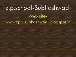 z.p.school-Subhashwadi Web site- zppssubhashwadi.blogspot