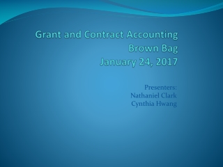 Grant and Contract Accounting Brown Bag January 24, 2017