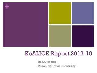 KoALICE Report 2013-10