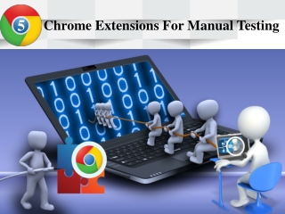 Awesome list of 5 essential Google Chrome extensions to make Manual Software Testing easy