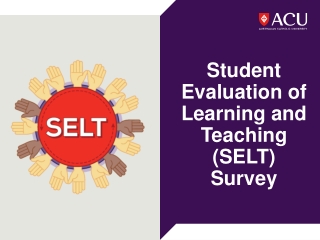 Student Evaluation of Learning and Teaching (SELT) Survey