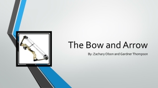 The Bow and Arrow