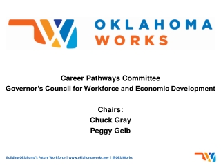 Career Pathways Committee Governor’s Council for Workforce and Economic Development Chairs: