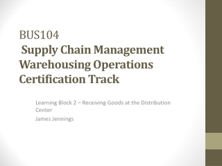 BUS104 Supply Chain Management Warehousing Operations Certification Track