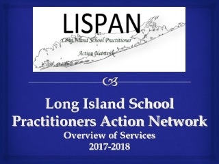Long Island School Practitioners Action Network Overview of Services 2017-2018