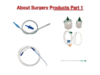 About Surgery Products Part 1