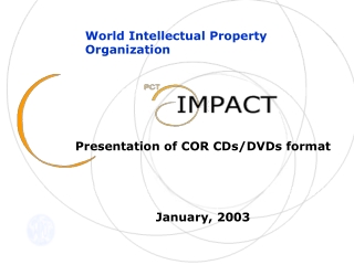 Presentation of COR CDs/DVDs format January, 2003