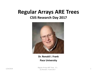 Regular Arrays ARE Trees CSIS Research Day 2017