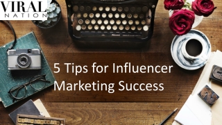 Six tips for influencer marketing success