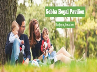 Sobha Royal Pavillion Apartment Sarjapur Road