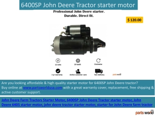 6400SP John Deere Tractor starter motor