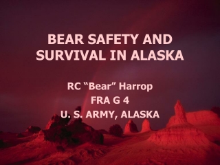 BEAR SAFETY AND SURVIVAL IN ALASKA