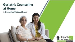 Geriatric Counselling at Home - Healthabove60