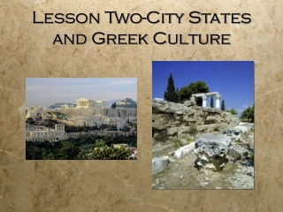 Lesson Two-City States and Greek Culture
