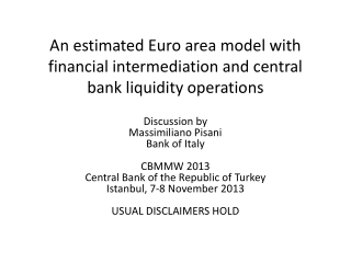 An estimated Euro area model with financial intermediation and central bank liquidity operations
