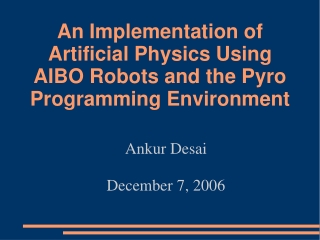 An Implementation of Artificial Physics Using AIBO Robots and the Pyro Programming Environment