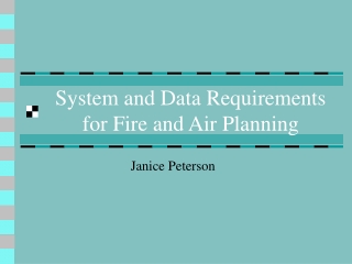 System and Data Requirements for Fire and Air Planning