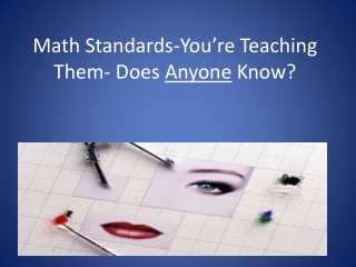 Math Standards-You’re Teaching Them- Does Anyone Know?