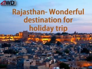 Rajasthan- Wonderful destination for holiday trip