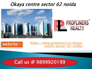 Okaya Centre Sector 62 Noida | 9899920199 Office Space For Rent