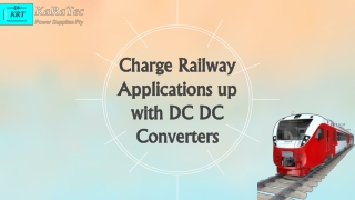 Charge Railway Applications up with DC DC Converters