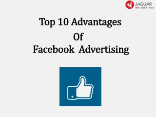 Top 10 Advantages Of Facebook Advertising For Your Business