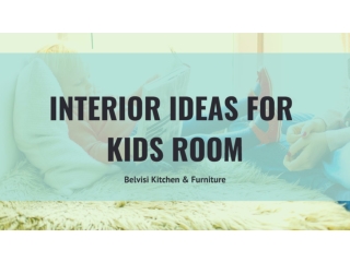 Interior design ideas for kids room