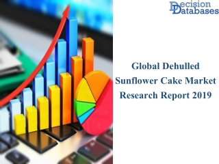Dehulled Sunflower Cake Market Segmentation Analysis 2019 By Types & Applications