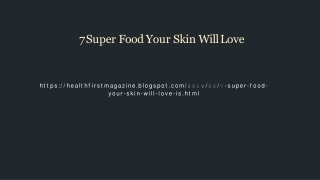 7 Super Food Your Skin Will Love