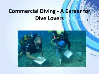 Commercial Diving - A Career for Dive Lovers