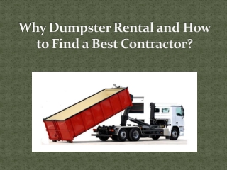 Why Dumpster Rental and How to Find a Best Contractor?