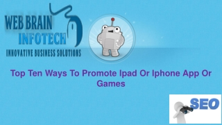 Top Ten Ways To Promote Ipad Or Iphone App Or Games