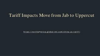 Tariff Impacts Move from Jab to Uppercut
