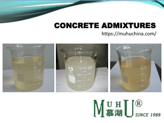 Concrete Admixtures - MUHU China Manufactures PC SNF
