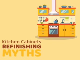 Kitchen Cabinets Refinishing Myths