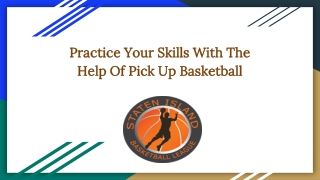 Practice Your Skills With The Help Of Pick Up Basketball