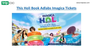 This Holi Book Adlabs Imagica Tickets