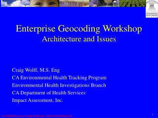 Enterprise Geocoding Workshop Architecture and Issues