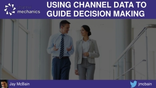 Using Channel Data To Guide Decision Making