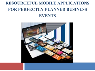 Resourceful Mobile Applications for Perfectly Planned Business Events