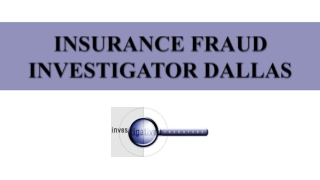 Experienced Insurance Fraud Private Investigators in Dallas