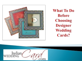 What To Do Before Choosing Designer Wedding Cards?